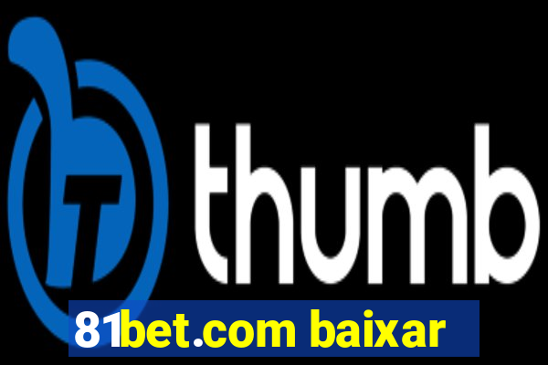 81bet.com baixar